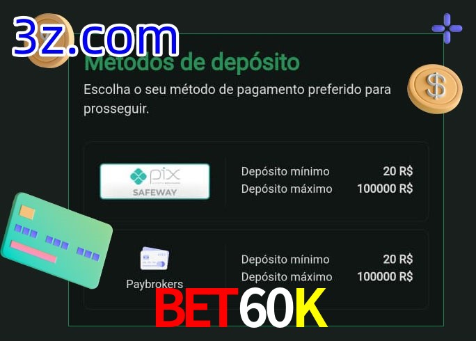 O cassino Bet60K oferece uma grande variedade de métodos de pagamento